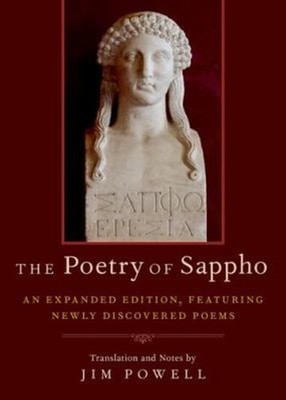 The Poetry of Sappho : An Expanded Edition, Featuring Newly Disco