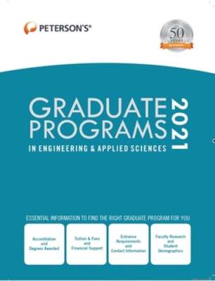 Graduate Programs in Engineering & Applied Sciences 2021 by Peterson's: Used