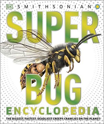 Super Bug Encyclopedia by DK Publications