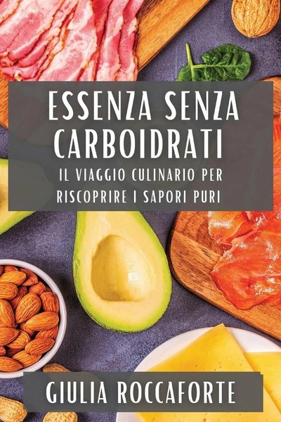 Giulia Roccaforte | Essenza Senza Carboidrati | Taschenbuch | Italienisch (2023)-image