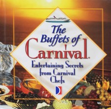 THE BUFFETS OF CARNIVAL (ENTERTAINING SECRETS FROM CARNIVAL CHEFS)