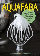 Aquafaba: Vegan Cooking without Eggs using the Magic of Chickpea Water - har...
