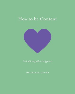 How to be Content: An inspired guide to happiness