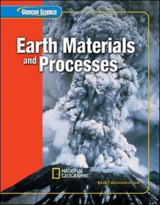 Glencoe Earth iScience Modules: Earth's Materials and Processes, Grade 6,...