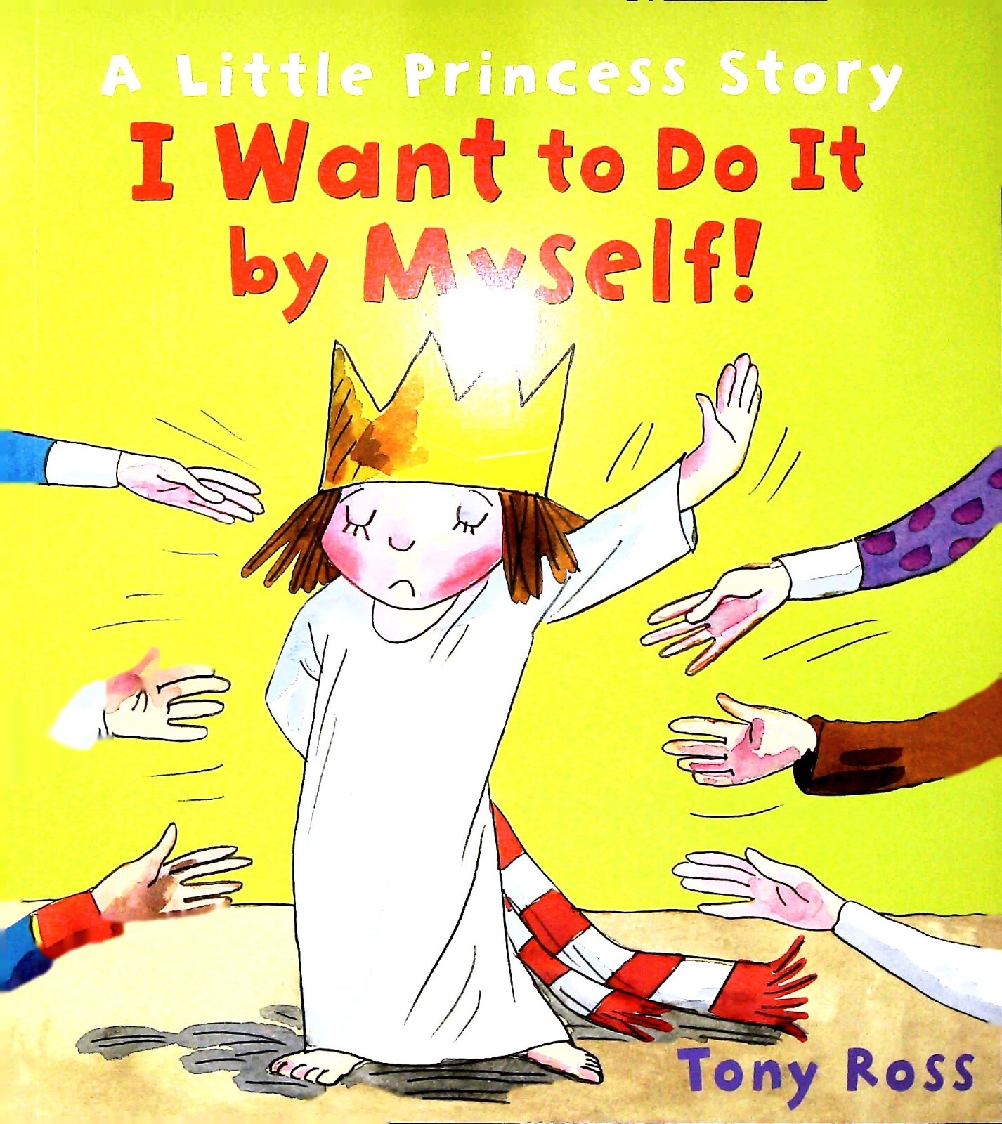 I Want to Do it by Myself! Tony Ross NEW Little Princess Children's Story Book