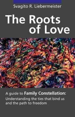 The Roots of Love by Svagito R Liebermeister: New 9781905399239| eBay