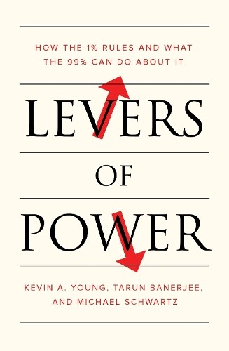 Levers of Power by Michael Schwartz, Tarun Banerjee, Kevin A.... - 9781788730969