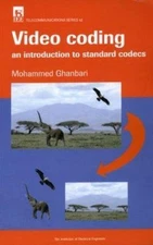 Video Coding: An Introduction to Standard Codecs (I E E TELECOMMUNICATIONS SERIE
