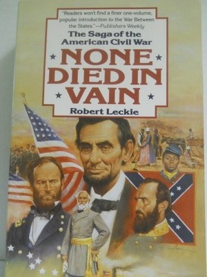 None Died in Vain: The Saga of the A..., Leckie, Robert