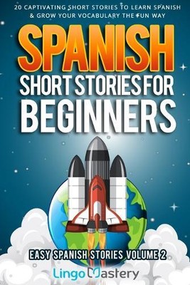 Lingo Mastery Spanish Short Stories for Beginners Volume 2 (Paperback)