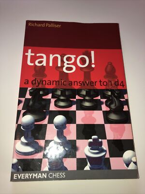 Tango! A Dynamic Answer to 1.d4 by Richard Palliser (Paperback, 2005)