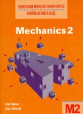 Mechanics: No. 2 (Heinemann Modular Mathematics for London AS & 