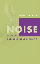Noise in Linear and Nonlinear Circuits (Artech House Microwave Library (Hard...