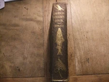 American Angler's Book by Thaddeus Norris 1864 first edition first printing HB