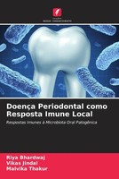 Riya Bhardwaj (U. A.) | DoençA Periodontal Como Resposta Imune Local | Buch