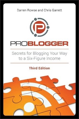 Darren Rowse Chris Garrett ProBlogger (Paperback)