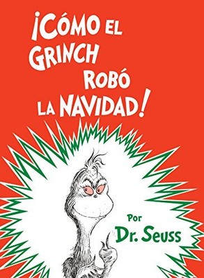 ¡Cómo el Grinch robó la Navidad! (How the Grinch Stole Christmas Spanish Edit...