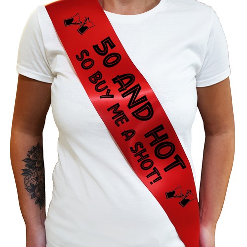 50 AND HOT BUY ME A SHOT SASH 50th Birthday Sash - Fiftieth Birthday Gift - Picture 6 of 18