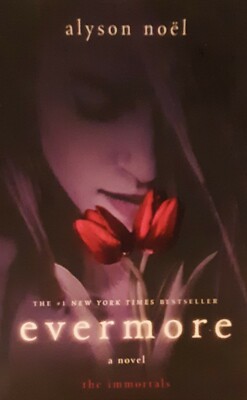 Evermore (The Immortals) by Alyson Noel  (2009, Trade Paperback)