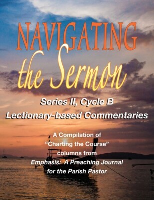Navigating The Sermon, Series Ii, Cycle B