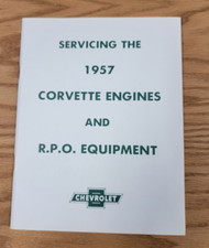 1957 SERVICING CORVETTE ENGINES and RPO EQUIPMENT MANUAL *** USA MADE ***