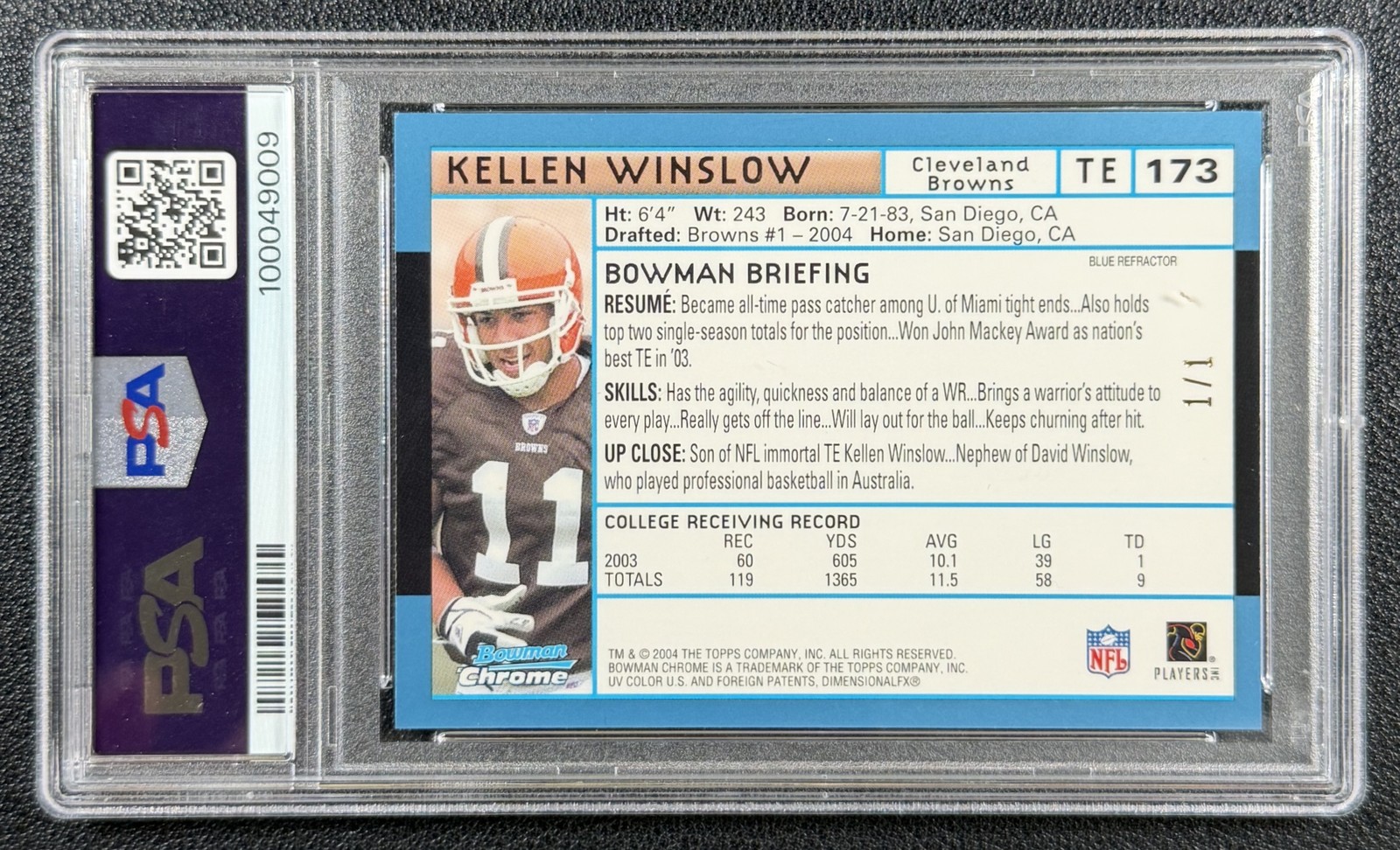1/1 KELLEN WINSLOW PSA 8 2004 BOWMAN CHROME #173 BLUE REFRACTOR ROOKIE 1/1 RC view 2