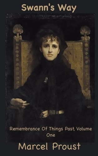 Marcel Proust Swann's Way (Hardback)