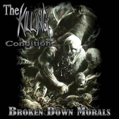 Killing Condition, The - Broken Down Morals CD #G164138