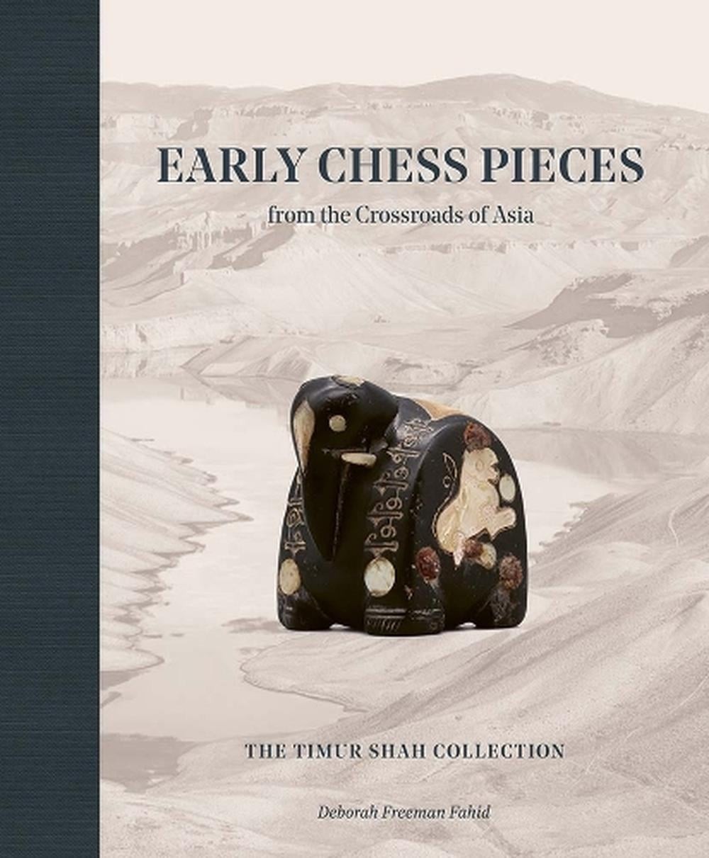 Early Chess Pieces From The Crossroads Of Asia : The Timur Shah Collection Deborah Freeman Fahid - Image 5