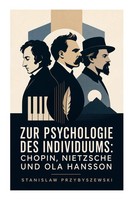 Stanislaw Przybyszewski | Zur Psychologie Des Individuums: Chopin, Nietzsche...
