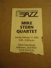 Mike Stern Quartet concert ticket stub Hilton HARRISBURG PA 2 17 2002