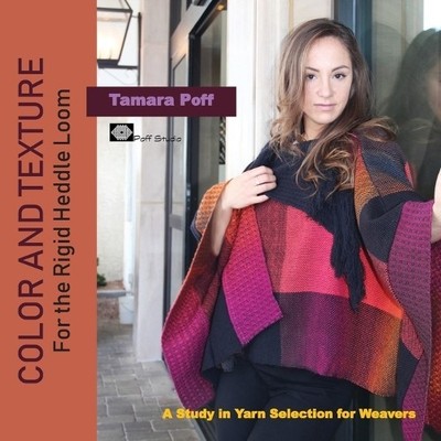 Tamara Poff Color and Texture for the Rigid Heddle Loom (Paperback)