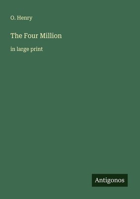 The Four Million | O. Henry | englisch