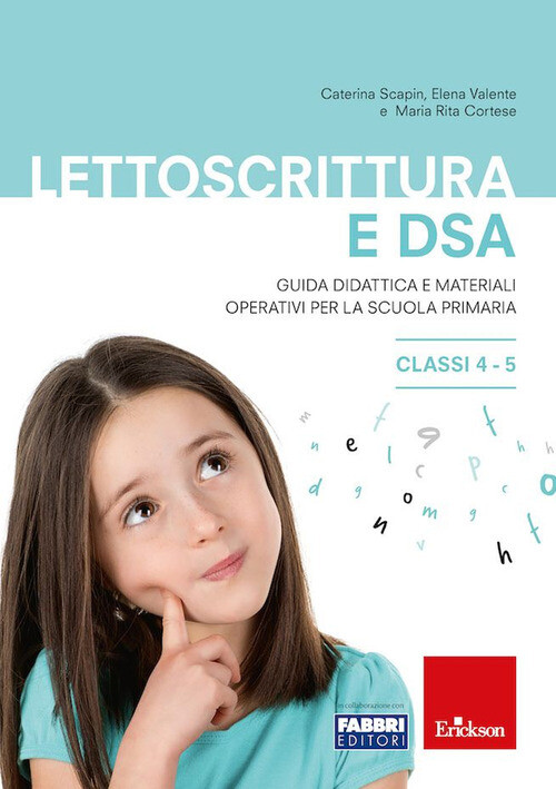 LETTOSCRITTURA E DSA. GUIDA DIDATTICA E MATERIALI OPERATIVI PER LA SCU SCAPIN CA
