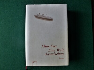 Eine Welt dazwischen von Sax, Aline