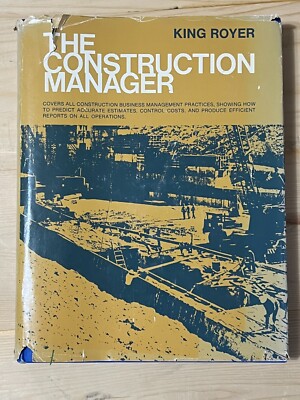 The Construction Manager, King Royer, 1974 Business Management HC Book, DJ -Good
