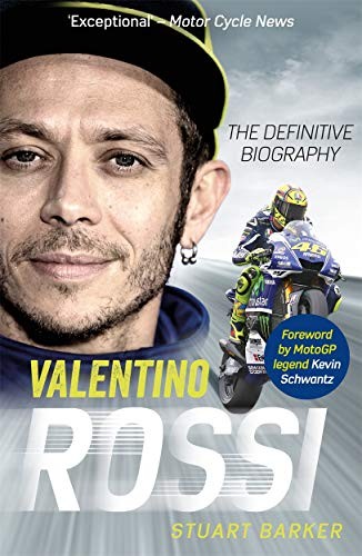 Valentino Rossi: The Definitive Biography,Stuart Barker- 9781789