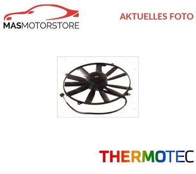 LÜFTER KÜHLERLÜFTER LÜFTERMOTOR THERMOTEC D8M002TT I NEU OE QUALITÄT