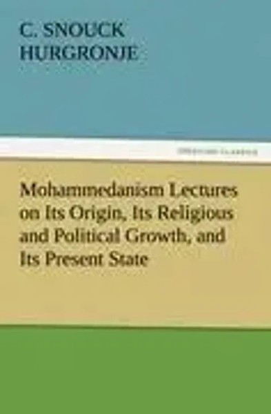 Mohammedanism Lectures On Its Origin, Its Religious And Political Growth, And...-image