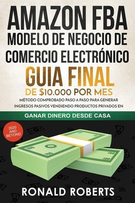 Amazon FBA - Modelo de Negocio de Comercio Electrónico: Guia fin
