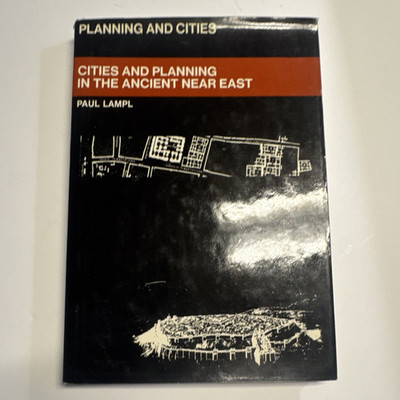 Cities and Planning in the Ancient Near East Paul Lampl (Paperback) Braziller