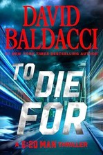 To Die For (6:20 Man) - Hardcover, by Baldacci David - Very Good l