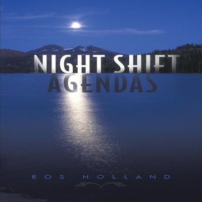 Night Shift Agendas Ros Holland Paperback Author Solutions Inc