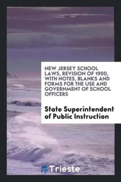 State Superintendent Public Instruction | New Jersey School Laws, Revision Of...-image