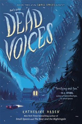 Dead Voices (Small Spaces Quartet) Arden, Katherine hardcover Very Good