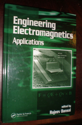 Engineering Electromagnetics : Applications by Rajeev Bansal 2006, HC VERY GOOD