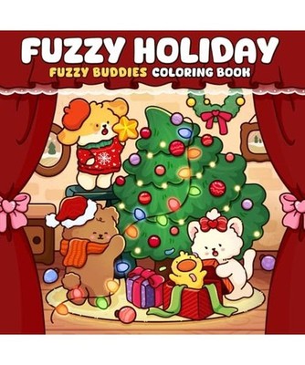 Fuzzy Holiday: A Christmas Coloring Book for Adults and Teens Featuring Adorable