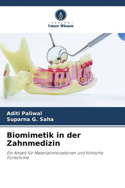 Biomimetik In Der Zahnmedizin Aditi Paliwal (U. A.) Taschenbuch 156 S. Deutsch-image