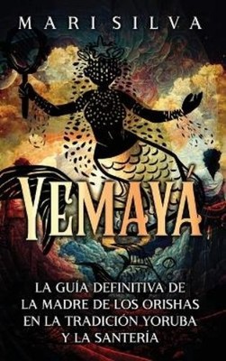 Mari Silva Yemayá (Gebundene Ausgabe)