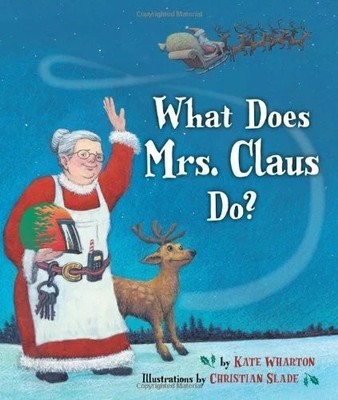 What Does Mrs. Claus Do? Buch Tricycle Press